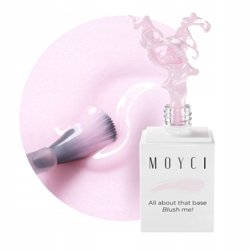 MOYCI Baza Hybrydowa do paznokci Różowa All about that Base BLUSH ME! 6ml